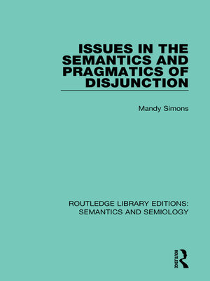 cover image of Issues in the Semantics and Pragmatics of Disjunction